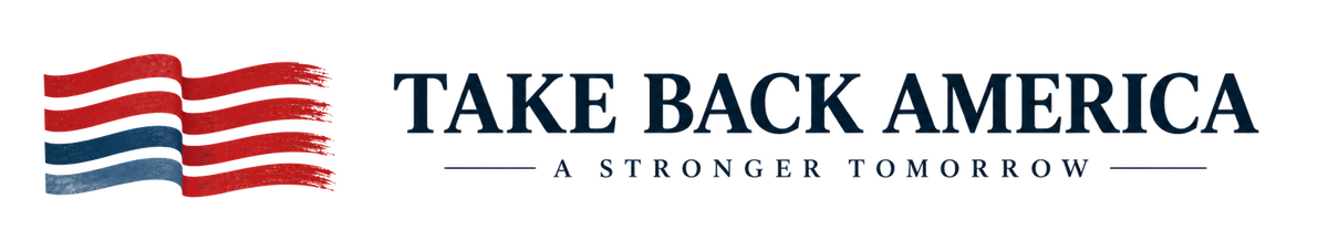 Take Back America — A Stronger Tomorrow